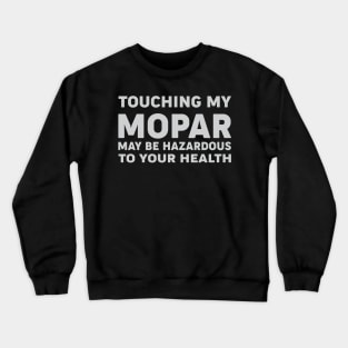 Touching Mu Mopar Crewneck Sweatshirt